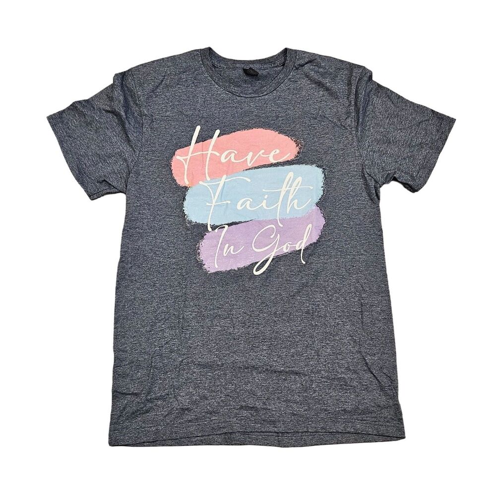 "Have Faith in God" Women's Gray Short Sleeve Graphic T-Shirt Size Medium